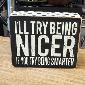 #304: Black and White Decorative Sign 🪧 (5”x1.75”x4”)